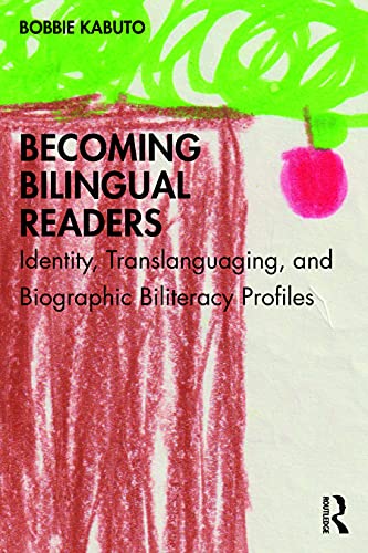 Stock image for Becoming Bilingual Readers: Identity, Translanguaging, and Biographic Biliteracy Profiles for sale by Blackwell's