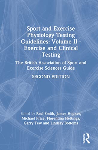 Stock image for Sport and Exercise Physiology Testing Guidelines: Volume II - Exercise and Clinical Testing: The British Association of Sport and Exercise Sciences Guide for sale by Ria Christie Collections