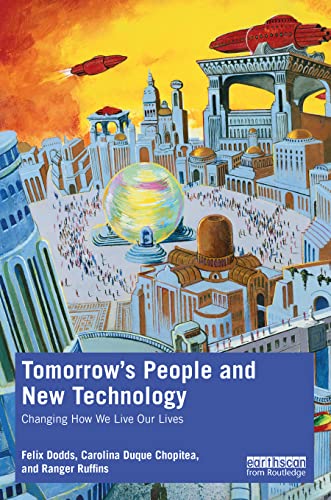 9780367492885: Tomorrow's People and New Technology: Changing How We Live Our Lives