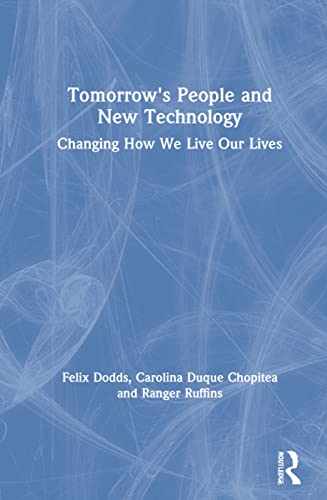 9780367492908: Tomorrow's People and New Technology: Changing How We Live Our Lives