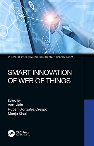 9780367493882: Smart Innovation of Web of Things (Internet of Everything (IoE))