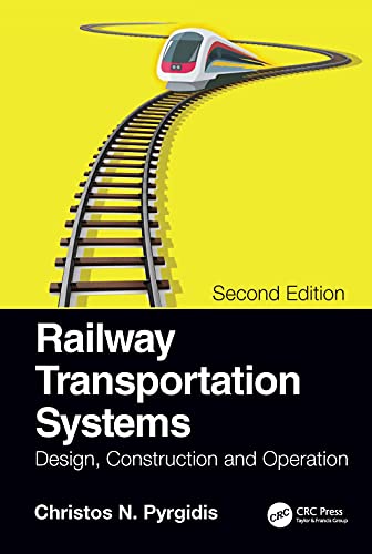 9780367494216: Railway Transportation Systems: Design, Construction and Operation