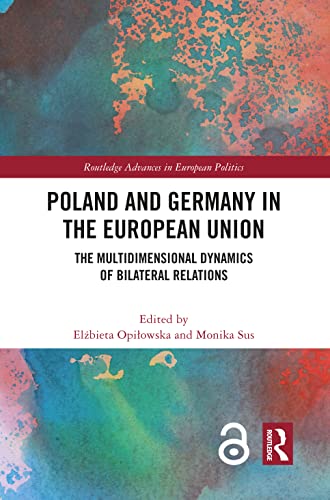 9780367495619: Poland and Germany in the European Union: The Multidimensional Dynamics of Bilateral Relations