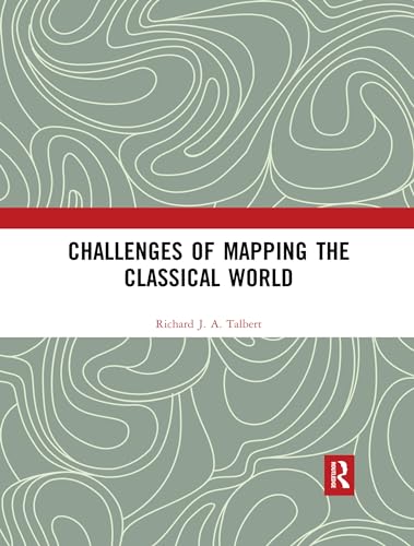 Beispielbild fr Challenges of Mapping the Classical World zum Verkauf von Blackwell's