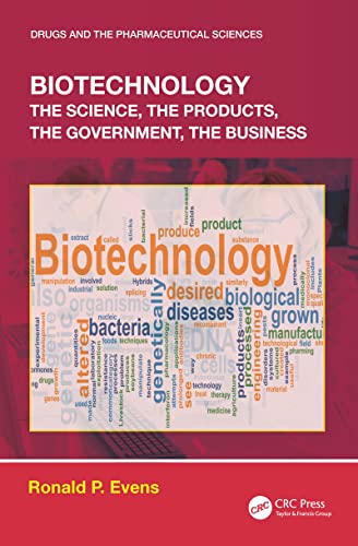 Stock image for Biotechnology: the Science, the Products, the Government, the Business for sale by Blackwell's