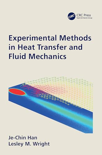 Imagen de archivo de Experimental Methods in Heat Transfer and Fluid Mechanics a la venta por Blackwell's