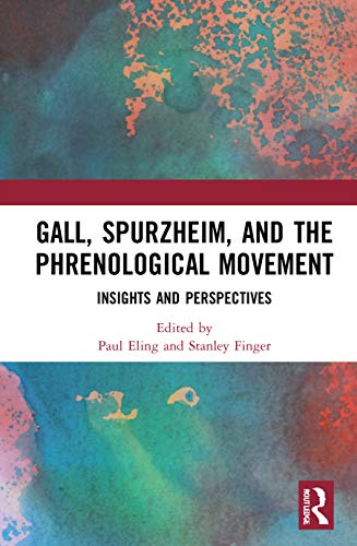 Beispielbild fr Gall, Spurzheim, and the Phrenological Movement: Insights and Perspectives zum Verkauf von Chiron Media