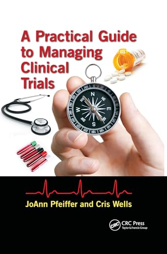 Imagen de archivo de A Practical Guide to Managing Clinical Trials a la venta por GF Books, Inc.