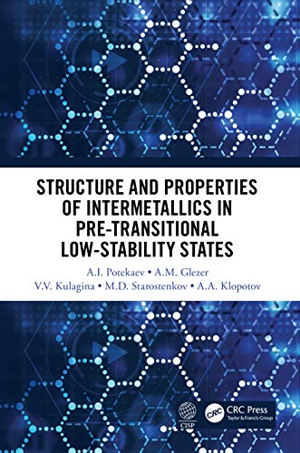 9780367498023: Structure and Properties of Intermetallics in Pre-Transitional Low-Stability States