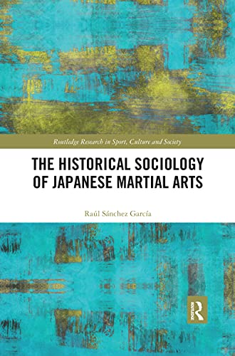 Beispielbild fr The Historical Sociology of Japanese Martial Arts zum Verkauf von Blackwell's
