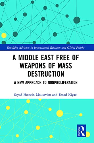 Stock image for A Middle East Free of Weapons of Mass Destruction: A New Approach to Nonproliferation for sale by Blackwell's