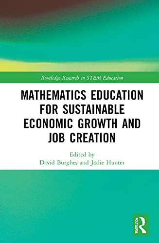 Stock image for Mathematics Education for Sustainable Economic Growth and Job Creation for sale by Blackwell's