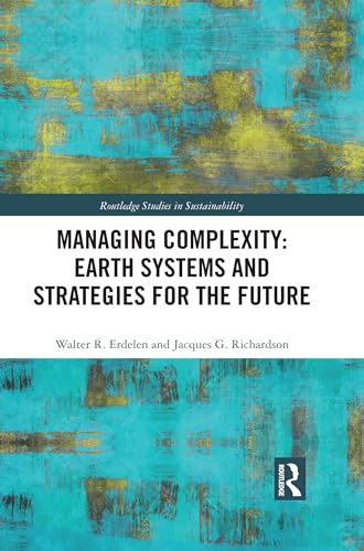 Beispielbild fr Managing Complexity: Earth Systems and Strategies for the Future zum Verkauf von Blackwell's