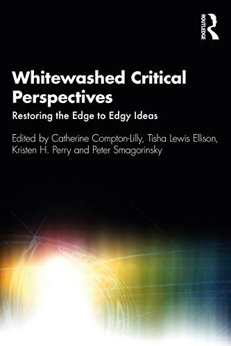 Stock image for Whitewashed Critical Perspectives: Restoring the Edge to Edgy Ideas for sale by WorldofBooks