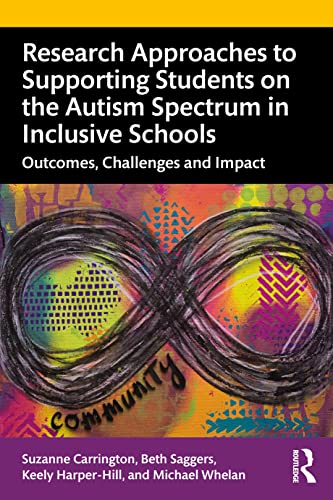 Stock image for Research Approaches to Supporting Students on the Autism Spectrum in Inclusive Schools for sale by Blackwell's