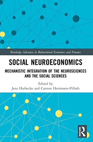 Beispielbild fr Social Neuroeconomics: Mechanistic Integration of the Neurosciences and the Social Sciences zum Verkauf von Blackwell's