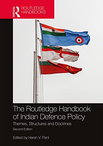 Beispielbild fr The Routledge Handbook of Indian Defence Policy: Themes, Structures and Doctrines zum Verkauf von Blackwell's