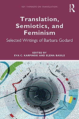 Beispielbild fr Translation, Semiotics, and Feminism: Selected Writings of Barbara Godard zum Verkauf von Blackwell's