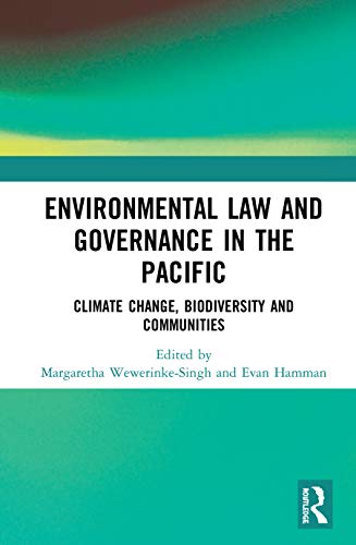 Beispielbild fr Environmental Law and Governance in the Pacific: Climate Change, Biodiversity and Communities zum Verkauf von Blackwell's