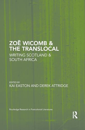 Stock image for Zo Wicomb & the Translocal: Writing Scotland & South Africa for sale by Revaluation Books