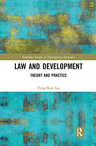 Beispielbild fr Law and Development: Theory and Practice (Routledge Studies in Development Economics) zum Verkauf von Books Unplugged
