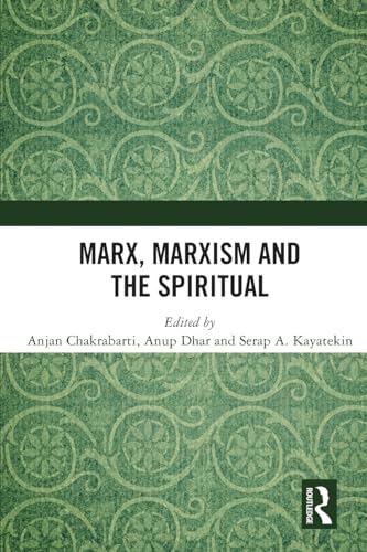 Stock image for Marx, Marxism and the Spiritual for sale by Blackwell's