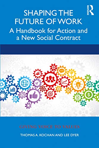 Imagen de archivo de Shaping the Future of Work: A Handbook for Action and a New Social Contract (Giving Voice to Values) a la venta por SecondSale