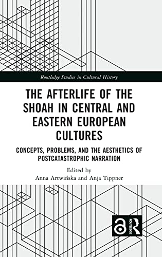9780367506209: The Afterlife of the Shoah in Central and Eastern European Cultures (Routledge Studies in Cultural History)