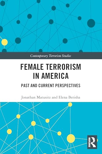 Stock image for Female Terrorism in America (Contemporary Terrorism Studies) for sale by Lucky's Textbooks