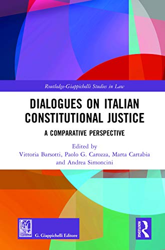 Stock image for Dialogues on Italian Constitutional Justice: A Comparative Perspective (Routledge-Giappichelli Studies in Law) for sale by Chiron Media