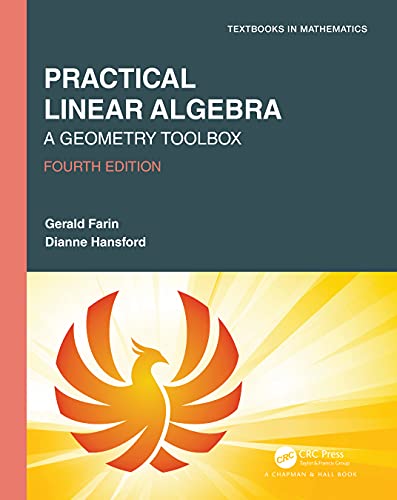 Imagen de archivo de Practical Linear Algebra: A Geometry Toolbox (Textbooks in Mathematics) a la venta por Textbooks_Source