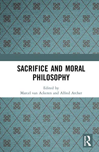 Stock image for Sacrifice and Moral Philosophy for sale by Lucky's Textbooks