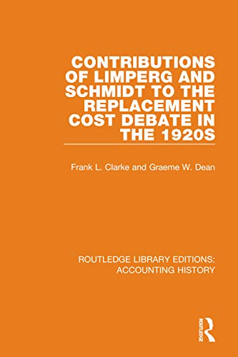 Stock image for Contributions of Limperg and Schmidt to the Replacement Cost Debate in the 1920s for sale by Blackwell's