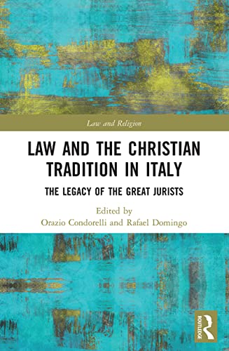 9780367508715: Law and the Christian Tradition in Italy: The Legacy of the Great Jurists (Law and Religion)