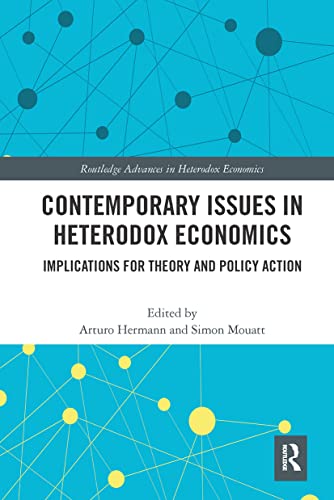 Imagen de archivo de Contemporary Issues in Heterodox Economics: Implications for Theory and Policy Action a la venta por Revaluation Books