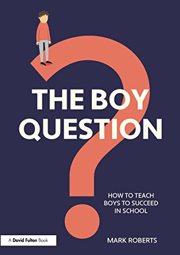 Beispielbild fr The Boy Question: How To Teach Boys To Succeed In School zum Verkauf von AwesomeBooks