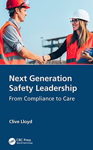 Stock image for Next Generation Safety Leadership: From Compliance to Care for sale by Blackwell's