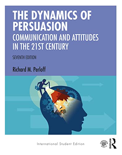 Stock image for The Dynamics of Persuasion: Communication and Attitudes in the Twenty-First Century (Routledge Communication Series) for sale by ThriftBooks-Atlanta