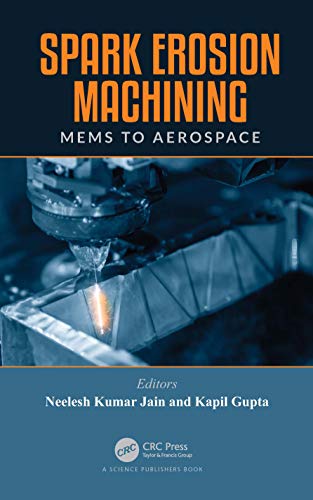 Stock image for Spark Erosion Machining : Mems to Aerospace for sale by GreatBookPrices