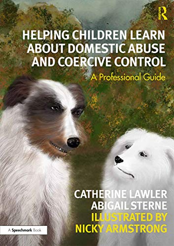 Imagen de archivo de Helping Children Learn About Domestic Abuse and Coercive Control. A Professional Guide a la venta por Blackwell's