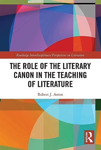 Stock image for The Role of the Literary Canon in the Teaching of Literature for sale by Blackwell's