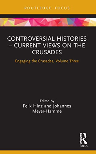 Beispielbild fr Controversial Histories - Current Views on the Crusades: Engaging the Crusades, Volume Three zum Verkauf von Blackwell's