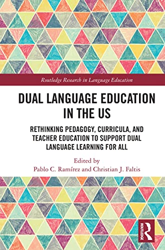 Imagen de archivo de Dual Language Education in the US: Rethinking Pedagogy, Curricula, and Teacher Education to Support Dual Language Learning for All a la venta por Blackwell's