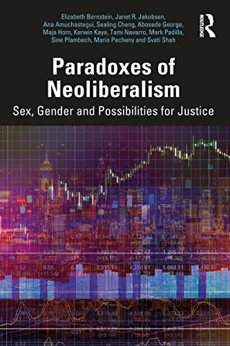 Stock image for Paradoxes of Neoliberalism: Sex, Gender and Possibilities for Justice for sale by Blackwell's