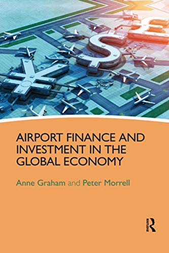 Beispielbild fr Airport Finance and Investment in the Global Economy zum Verkauf von Blackwell's