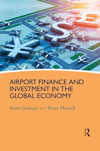 9780367512156: Airport Finance and Investment in the Global Economy