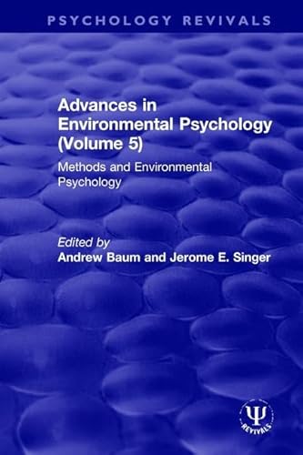 Beispielbild fr Advances in Environmental Psychology (Volume 5): Methods and Environmental Psychology (Psychology Revivals) zum Verkauf von Chiron Media
