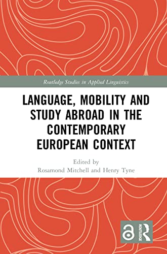 Beispielbild fr Language, Mobility and Study Abroad in the Contemporary European Context (Routledge Studies in Appli zum Verkauf von Save With Sam