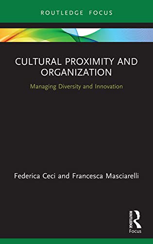 Stock image for Cultural Proximity and Organization: Managing Diversity and Innovation for sale by Blackwell's
