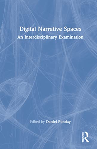 Stock image for Digital Narrative Spaces: An Interdisciplinary Examination for sale by Blackwell's